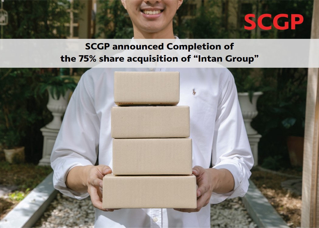 SCGP announced completion of the 75% share acquisition of “Intan Group” Boosting fiber-based packaging business potential in Indonesia